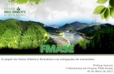 II Workshop do Projeto PMR Brasil - fazenda.gov.br · O papel do Setor Elétrico Brasileiro na mitigação de emissões Philipp Hauser II Workshop do Projeto PMR Brasil ... Slide