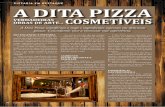 PIZZARIA EM DESTAQUE A DITA PIZZA - Pizzas & Massasrevistaitalianfood.com.br/upload_arquivos/201606/... · Pizza formata um modelo que atende per- ... um bar exclusivo, entrada privativa