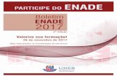 Boletim ENADE 2017 - Home Portal Uneb · enade. este indicador, além de estabelecer um parâmetro de qualidade próprio, compõe o cálculo de outros indicadores, como o Conceito