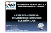 UNIVERSIDADE FEDERAL DO VALE DO SÃO FRANCISCO - … · Empresa Digital é aquela que utiliza tecnologias da informação (TI) de forma intensa e abrangente para a realização de