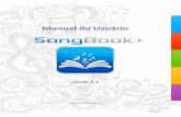 Manual do Usuário - BauM Software · Manual do Usuário SongBook+ 4 1 Ajustes do SongBook+ 1. edição acidental durante a apresentação. Pressione este botão para ir até os Ajustes.