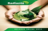 TRANSPARÊNCIA E COMUNICAÇÃO - radiante.com.br · Analista Administrativo ... (IBASE), pois este modelo facilita a organização ... Em 2011 firmou parceria com o SENAI para implementar