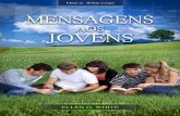 Mensagens aos Jovens (2004) - egwwritings-a.akamaihd.netMYP).pdf · Prefácio Em tempos antigos, quando Jerusalém estava para ser recons-truída, o profeta, em visão, ouviu um mensageiro