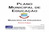 PLANO MUNICIPAL DE EDUCAÇÃO · 2015-06-12 · Em 2008 a cidade de Cruzeiro recebeu, ... FACIC: Faculdade de Ciências Humanas de Cruzeiro, ... A Amsted Maxion é referência em