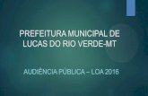 PREFEITURA MUNICIPAL DE LUCAS DO RIO VERDE-MT · • aquisiÇÃo de equipamentos (tvs, cÂmeras, ... manutenÇÃo do setor de tributos ... implantaÇÃo de iluminaÇÃo de led e substituiÇÃo