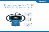 Endoscópio SKF TKES Série 10 · de TV ou armazenadas e transferidas para serem visualizadas posteriormente num PC. A unidade de exibição tem alimentação por baterias recarregáveis