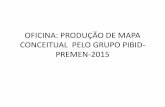 OFICINA: PRODUÇÃO DE MAPA CONCEITUAL · Maria Lúcia de Arruda \Aranha, Maria Helena Pires. 5. ed. – São Paulo: Moderna, 2013. •Software: Cmap TOOLS . Title: OFICINA: PRODUÇÃO