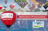 Na BALONISMO AVENTURA somos especializados no … · Na BALONISMO AVENTURA somos especializados no segmento de balões de ar quente com objetivo de oferecer uma plataforma de publicidade