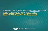 Orientações para usuários de dronesaeroconsultseguros.com/wp-content/uploads/2017/05/cartilha_Drone... · A Agência Nacional de Aviação Civil (ANAC) editou em maio de 2017 um