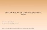 SISTEMA PÚBLICO DE ESCRITURAÇÃO DIGITAL SPEDcrc-es.org.br/wp-content/uploads/2013/11/SISTEMA-PÚBLICO-DE... · Todos os direitos de edição reservados à Tonelli e Tutomu Consultoria
