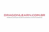 Plataforma online para estudo de matemática no ensino ... · dragonlearn.com.br Em alguns minutos você terá acesso ao seu gabinete pessoal Acesso para alunos ... exercícios e