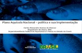 Plano Aquícola Nacional política e sua implementaçãofaec.org.br/novo/wp-content/uploads/2012/06/Aquicultura_PEC-2012.pdf · Rio Grande do Norte Ceará ... Paraná Mato Grosso