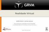Realidade Virtual - cin.ufpe.brif687/frame/turmas/turma_2011_1/aula_30_05_2011.pdf · ambientes reais de difícil ou impossível acesso. Ex: Treino de pilotagem de um veículo. ...