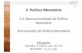 29/09/16 2. Política Monetária - UFRJ · Fonte: • Mercadode reservas bancárias 16 29/09/16 Instrumentos de Política Monetária BCB, PMF 6, p.18