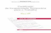 Certificado de Incapacidade Temporária para o Trabalhospms.min-saude.pt/wp-content/uploads/2013/08/CIT-2013-Guia-do... · CERTIFICADO DE INCAPACIDADE TEMPORÁRIA PARA O TRABALHO