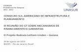 CONSELHO SUL-AMERICANO DE INFRAESTRUTURA E … · CONSELHO SUL-AMERICANO DE INFRAESTRUTURA E ... Melhorar a conexão rodoviária entre Guiana e ... de exportação da América do