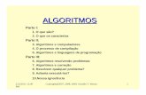 ALGORITMOS - ic.unicamp.brwainer/cursos/2s2011/algoritmos-tudo-slides.pdf · Algoritmos ... e compilação Um computador é, essencialmente, uma máquina programável muito “primitiva