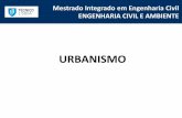 URBANISMO - civil.ist.utl.ptluis/eca/ECA_2012_Urbanismo.pdf · [Carta Europeia do Ordenamento do Território, 1984] Conceitos . Para atingir um território ordenado ? Planeamento