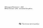 MegaPower 48 Manual de Instalação - American Dynamics ... fornece alimentação e o status operacional da unidade, ... para completar o procedimento de instalação ... Furadeira