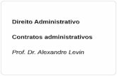 Direito Administrativo Contratos administrativos · 22, inc. XXVII, CF: normas gerais sobre licitações e contratos administrativos UNIÃO ... • presunção de legitimidade dos