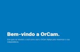 Bem-vindo a OrCam. · Bem-vindo a OrCam. Este guia vai ... incluindo, sem limitação: venda, revenda, distribuição, ... Veja vídeos tutoriais em