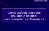 Combustíveis gasosos, líquidos e sólidos: … que, para uma amostra de gás, existe uma proporcionalidade directa entre volume que ocupada e a sua temperatura absoluta, a uma determinada