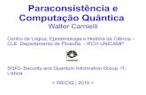 Computação Quântica e Lógicas Não-Clássicasqubit.lncc.br/weciq/pdf/WECIQ2010_Walter_Carnielli.pdf · Sumário 1 Motivações 2 Modelos de computação clássicos 3 Modelos de