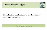 Continuidade digital: preservação comum de património digital1seminariopreservacaopatrimoniodigital.dglab.gov.pt/wp-content/... · Sim Não 65,73% (94) 34,2% (49) Conclusão: ...