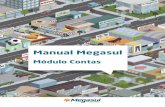 Manual Megasul - download.megasul.com.brdownload.megasul.com.br/suporte/manuais/Manual_Megasul_Contas.pdf · 2.4.3 Cadastro de títulos no contas a pagar.....77 2.4.4 Cadastro de
