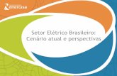 Setor Elétrico Brasileiro: Cenário atual e perspectivas · do Sistema de Distribuição) cheia ...