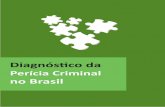 no Brasil³stico Perícia... · Digitalização dos arquivos datiloscópicos, por UF, 2011 ... Neste sentido, é com muito orgulho que apresentamos este primeiro diagnóstico nacional