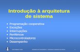 Introdução à arquitetura de sistema · José Delgado © 2013 Arquitetura de Computadores – Introdução à arquitetura de sistema 1 Introdução à arquitetura de sistema •Programação