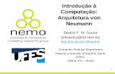 Introdução à Computação: Arquitetura von Neumannbfmartins/wp-content/uploads/2015/05/INFO9300... · Introdução à Computação: Arquitetura von Neumann Beatriz F. M. Souza