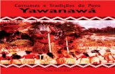Costumes e Tradições do Povo Yawanawá - Notícias do Acre · Organização dos Professores Indígenas do Acre Comissão Pró-Indio do Acre. contra-capa parte interna ... correrias