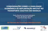 CONSIDERAÇÕES SOBRE A VIABILIDADE ECONÔMICA DE … · Manaus foi escolhida para cidade sede da Copa do Mundo. Na eventualidade, a mobilidade urbana ganha espaço, e novos projetos