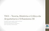 TH3 Teoria, História e Crítica da Arquitetura e Urbanismo IIIprofessor.pucgoias.edu.br/SiteDocente/admin/arquivosUpload/17497... · A Europa antes da Revolução Industrial ...