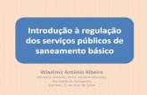 Introdução à regulação dos serviços públicos de saneamento ... · Sinopse do Censo Demográfico 2010. Rio de Janeiro: IBGE, 2011. p. 67-68. ISBN 978-85-240-4187-7. 1. O saneamento