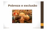 Pobreza e exclusãoŠncias... · Pobreza e exclusão Desigualdade e pobreza Ciências Sociais Prof. Guilherme Paiva Concepção moderna desenvolvimento da ideia de humanidade Humanidade