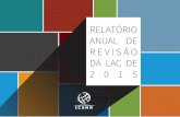 RELATÓRIO ANUAL DE REVISÃO DA LAC DE 2015 - ICANN · Em 2015, de acordo com o contrato de estrutura firmado com o LACNIC para promover a implementação de instâncias regionais