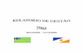 Relatorio de Gestão-CREF14-2008 · do Artigo 58° do Estatuto do Conselho Regional de Educação Física da 14ª Região – CREF14/GO- ... • Comunicação permanente da equipe