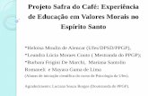 Projeto Safra do Café: Experiência de Educação em Valores ... · Projeto Safra do Café: Experiência de Educação em Valores Morais no ... públicas estaduais de ensino fundamental