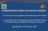CORREGEDORIA-GERAL DA POLÍCIA FEDERAL · DECRETO 8.668/2016 –art. 39 À Corregedoria-Geral de Polícia Federal compete (entre outras funções): dirigir, planejar, coordenar, controlar