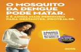 O mosquito da dengue pode matar. - portalarquivos.saude.gov.brportalarquivos.saude.gov.br/images/campanhas/dengue2015/Broadside... · Com a proximidade do verão, é necessário redobrar