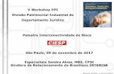 V Workshop PPI Divisão Patrimonial Industrial do Departamento … · 2017-11-10 · ISO 31000; Mapeamento de Processos e Riscos Focando a Prevenção de Perdas; ... 2009, Gestão
