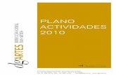 Plano actividades 2010 - dgartes.gov.pt · fundamental, considerando-se essencial a promoção de uma reflexão ... responsabilidades públicas nas áreas da Arquitectura, Artes Visuais,