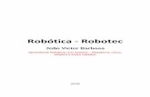 Robótica - Robotec · compreensão adequada para falar sobre todo conteúdo de robótica, garanto a vocês leitores, ... Devemos baixar o conteúdo necessário para a introdução.