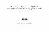 Servidor HP ProLiant ML150 Guia de instalação e do ...h20628. · Preparação do servidor para a instalação do sistema operacional de rede ... Fase 2 – Inicialização da unidade