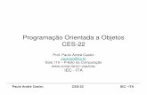 Programação Orientada a Objetos CES-22pauloac/ces22/cap.1.1.pdf · • Cap. 7 Programação Genérica e Coleções • Cap. 8. Multithreading. Avaliação • Por bimestre: –