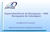 Superintendência de Navegação – SNA …antaq.gov.br/Portal/pdf/palestras/12-ApresentacaoAna...A Navegação de Cabotagem vem crescendo significativamente nos Portos de Fortaleza,