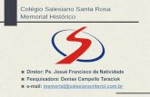 Colégio Salesiano Santa Rosa Memorial Histórico · O Colégio Salesiano Santa Rosa foi para a festa, no Palácio São Joaquim, no Largo da Glória, sob o comando ... Uma página